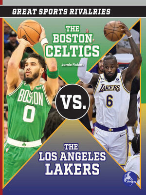 cover image of The Boston Celtics vs. the Los Angeles Lakers